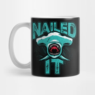 Nailed it Hammerhead Shark Mug